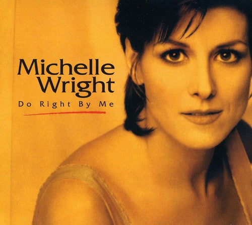 Michelle Wright: Do Right By Me - Record