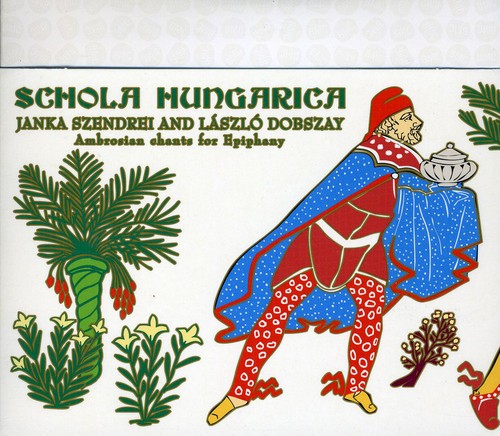 Schola Hungarica: Ambrosian Chants for Epiphany - Record