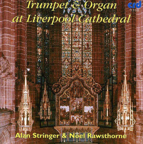 Alan Stringer & Rawsthorne: Trumpet & Organ at Liverpool Cathedral - Record