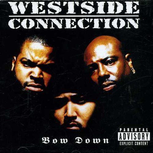 Westside Connection: Bow Down - Record
