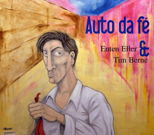 Tim Berne & Enten El: Auto Da Fe - CD