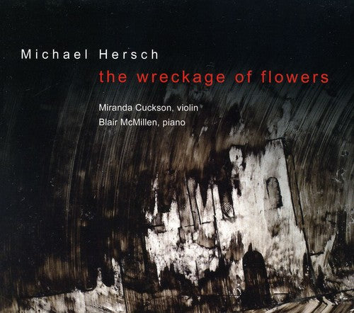 Miranda Cuckson: Wreckage of Flowers: Works for Violin - Record