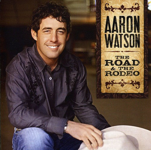 Aaron Watson: The Road and The Rodeo - Record