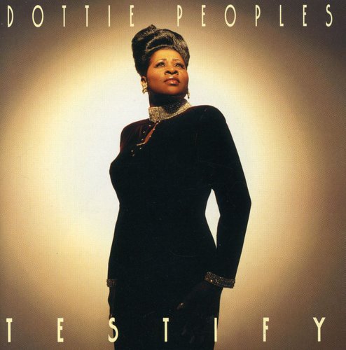 Dottie Peoples: Testify - Record