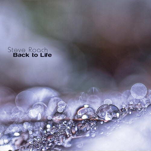 Steve Roach: Back to Life - Record