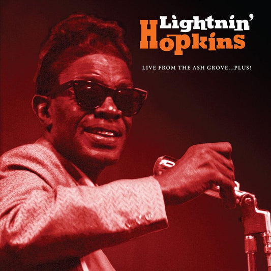 Lightnin Hopkins- Live From The Ash Grove...Plus! (Indie Exclusive Vinyl) { VINYL LP }