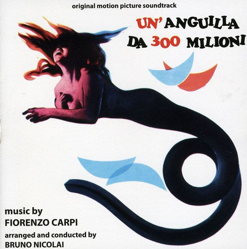 Fiorenzo Carpi: Un'Anguilla Da 300 Milioni (Million Dollar Eel) (Original Motion Picture Soundtrack) - CD