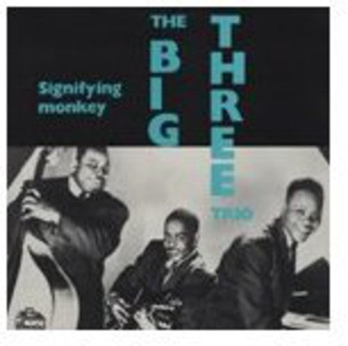 The Big Three Trio: Signifying Monkey - Record