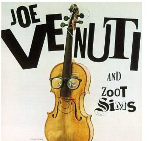 Joe Venuti & Zoot Sims: Joe Venuti and Zoot Sims - CD