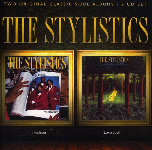 The Stylistics: In Fashion / Love Spell - CD