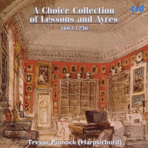 Trevor Pinnock: Choice Collection of Lessons & Ayres - Record
