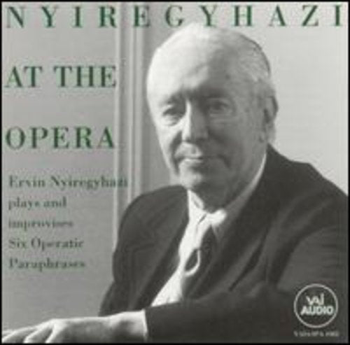 Ervin Nyiregyhazi: Ervin Nyiregyhazi at the Opera - Record