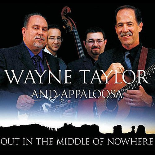 Wayne Taylor & Appaloosa: Out in the Middle of Nowhere - Record