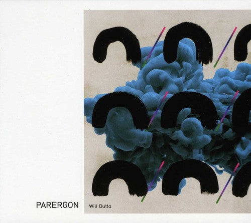 Will Dutta: Parergon - Record