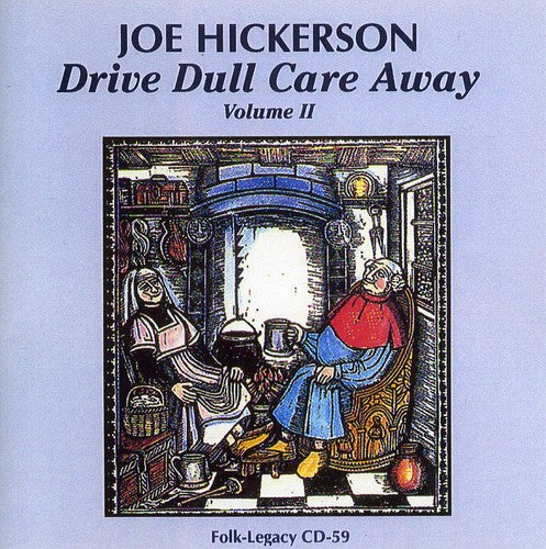 Joe Hickerson: Drive Dull Care Away, Vol. 2 - Record