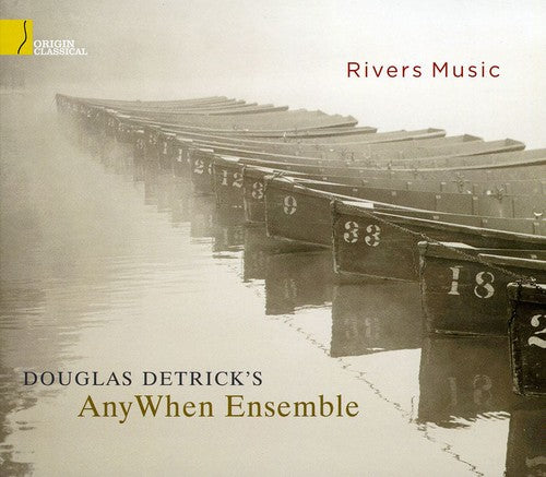 Douglas Detrick's Anywhen Ensemble: Rivers Music - Record