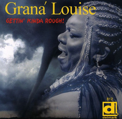Grana' Louise: Gettin Kinda Rough - Record