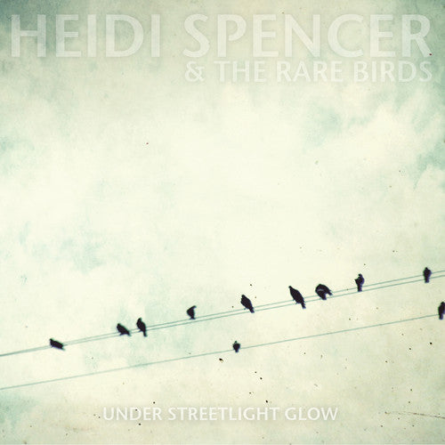 Heidi Spencer: Under Streetlight Glow - Record