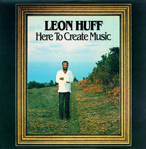 Leon Huff: Here to Create Music - CD