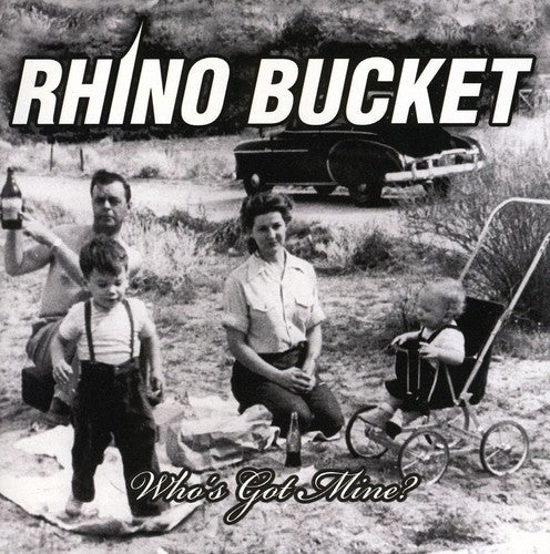 Rhino Bucket: Whos Got Mine - CD