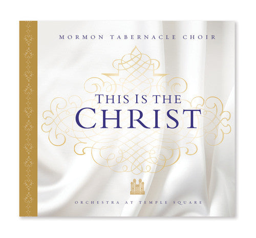 Mormon Tabernacle Choir: This Is the Christ - Record