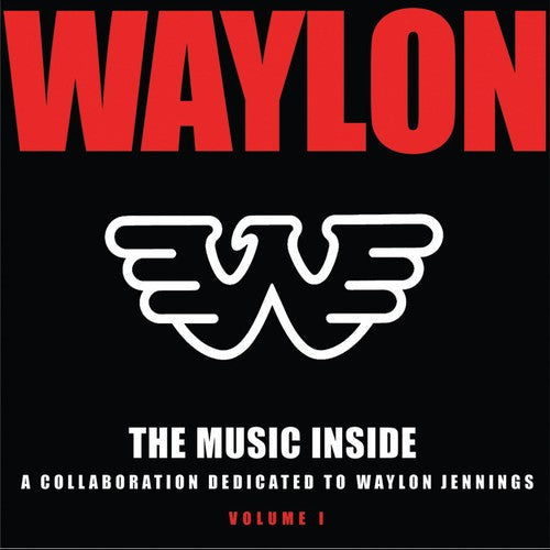 Various Artists: The Music Inside - Collaboration Dedicated To Waylon Jennings, Vol. 1 - Record