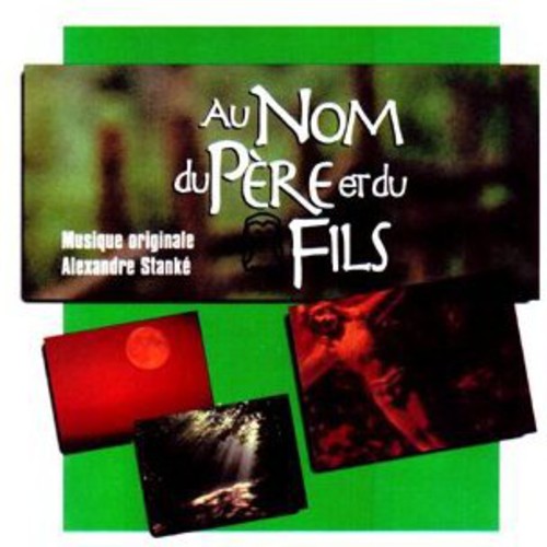 Alexandre Stanké: Au Nom Du Pere Et Du Fils - CD