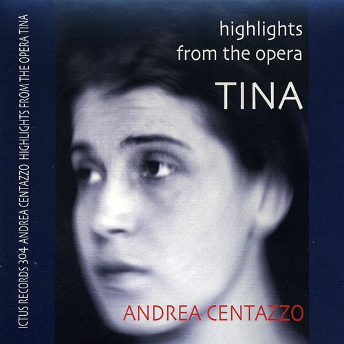 Andrea Centazzo Ensemble: Highlights from the Opera Tina - Record