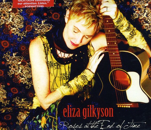 Eliza Gilkyson: Roses At The End Of Time - Record