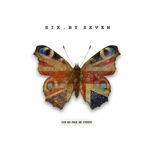 Six by Seven: Love and Peace and Sympathy - Record