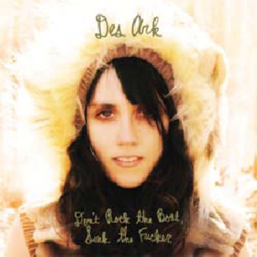 Des Ark: Don't Rock The Boat, Sink That Fucker - Record