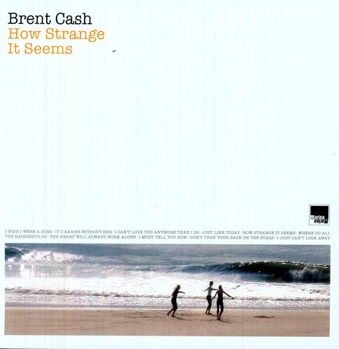 Brent Cash: How Strange It Seems - Record