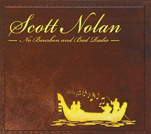 Scott Nolan: No Bourbon & Bad Radio - Record