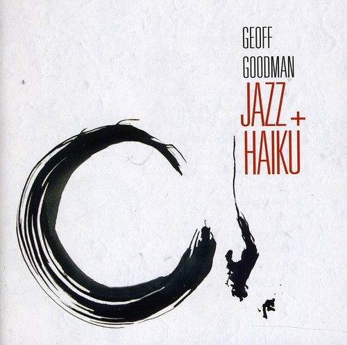 Geoff Goodman: Jazz + Haiku - CD