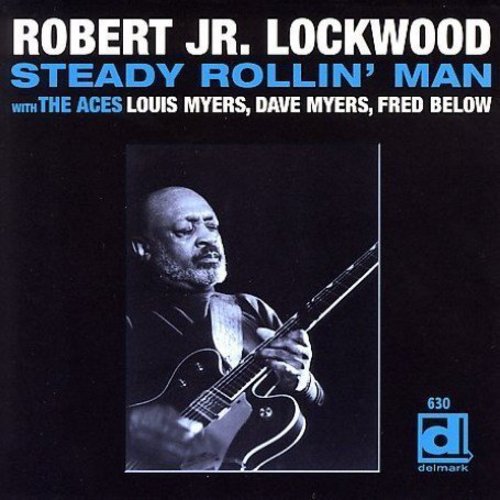 Robert Lockwood, Jr.: Steady Rollin Man - Record