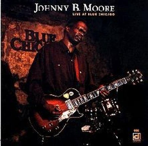 Johnny B. Moore: Live at Blue Chicago - Record