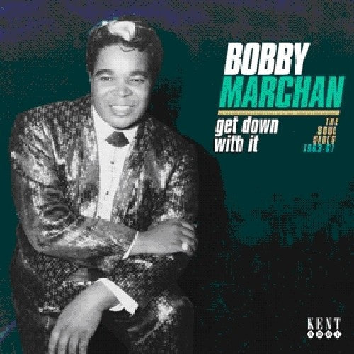 Bobby Marchan: Get Down with It: Soul Sides 1963 - 67 - CD