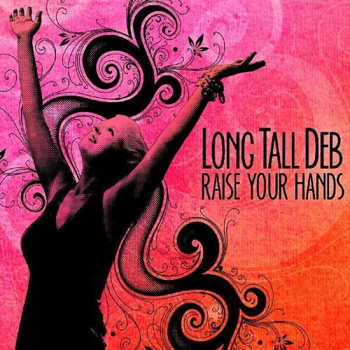 Long Tall Deb: Raise Your Hands - Record