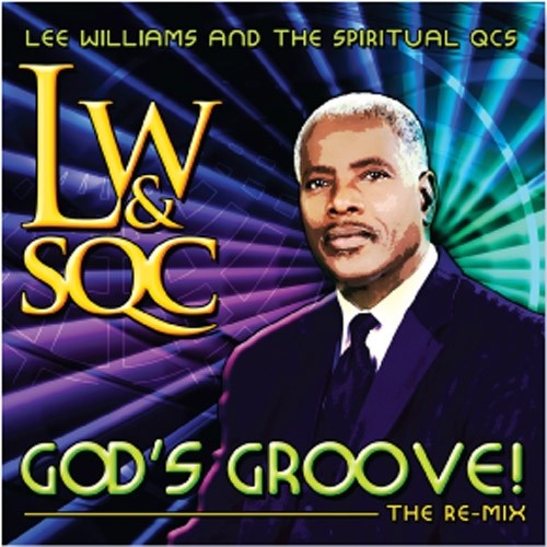 Lee Williams & Spiritual Qc's: God's Groove!: The Re-mix - Record