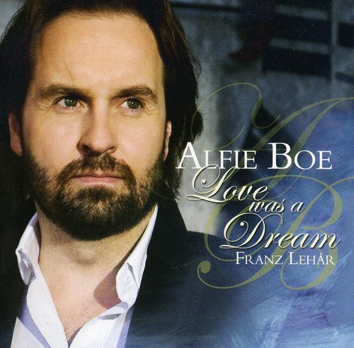 Alfie Boe: Love Was a Dream - Record