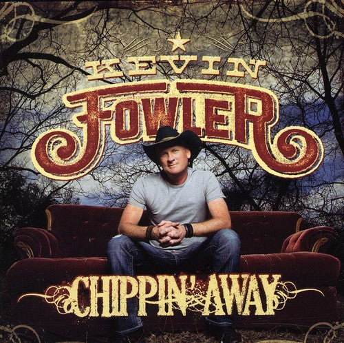 Kevin Fowler: Chippin' Away - Record