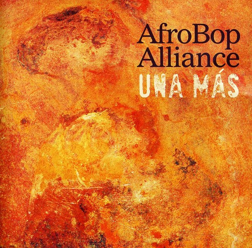 Afro Bop Alliance: Una Mas - CD