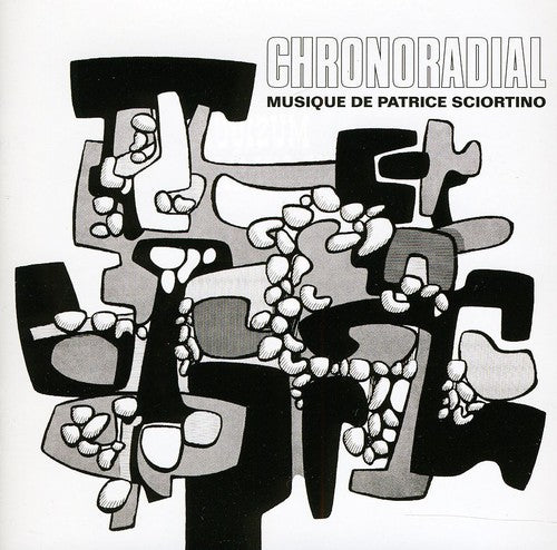 Patrice Sciortino: Chronoradial - Record