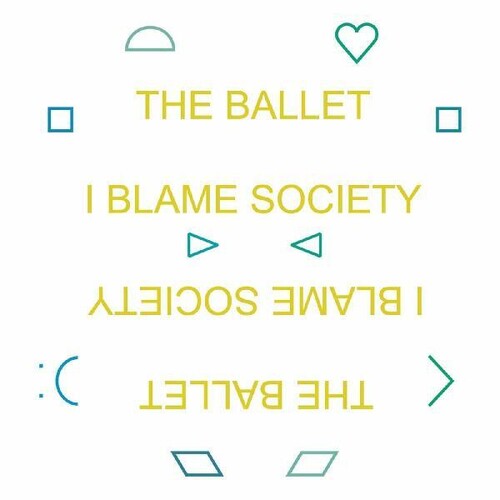 The Ballet: I Blame Society - CD