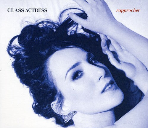 Class Actress: Rapprocher - Record