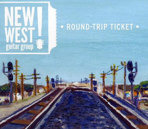 New West Guitar Group: Round-Trip Ticket - CD