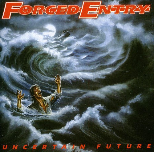 Forced Entry: Uncertain Future - CD