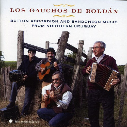 Los Gauchos de Roldán: Button Accordion and Bandoneon Music From Northern Uruguay - CD