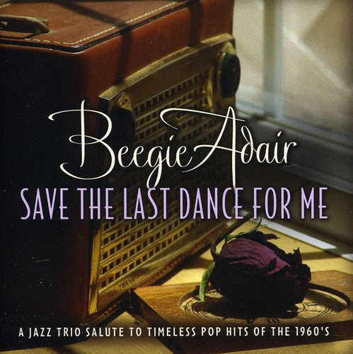 Beegie Adair: Save the Last Dance for Me - CD