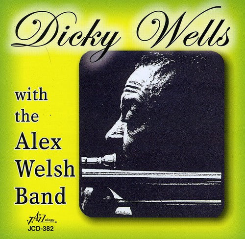 Dicky Wells with the Alex Welsh Band: Dicky Wells With The Alex Welsh Band - CD